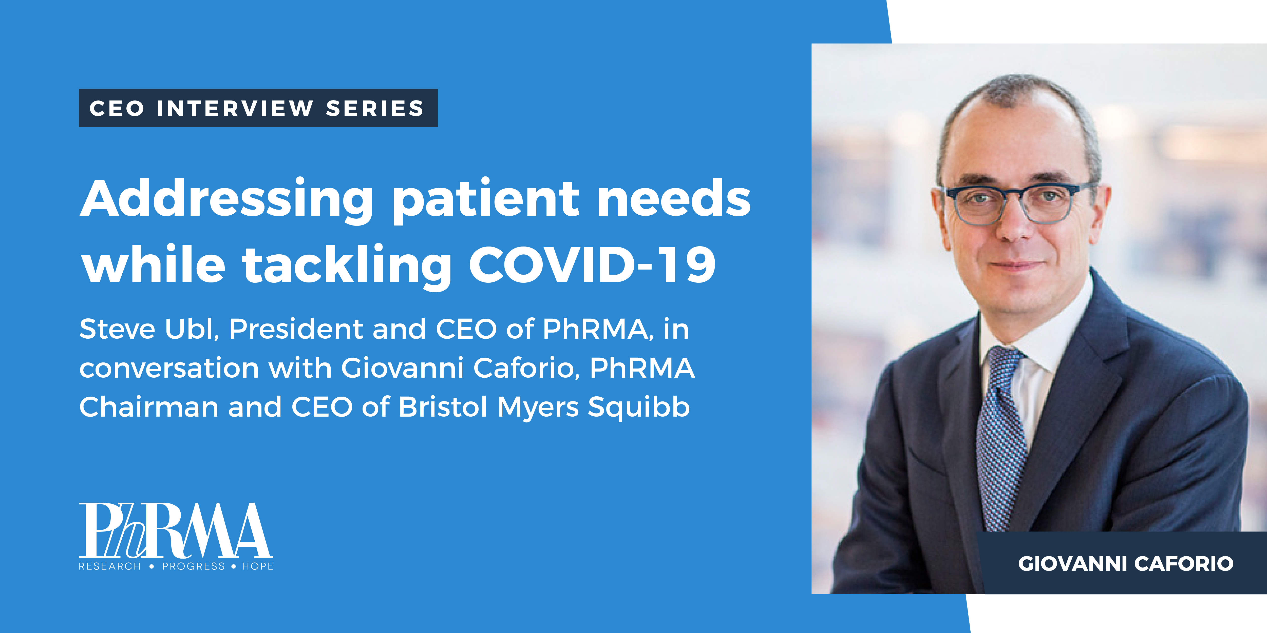 an-unprecedented-year-and-the-road-ahead-a-conversation-with-giovanni-caforio-phrma-chairman-and-ceo-of-bristol-myers-squibb