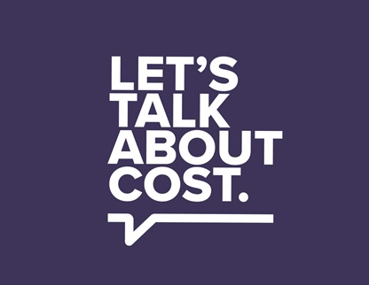 Let's talk about cost.